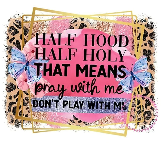 Half Hood/Half Holy Tee